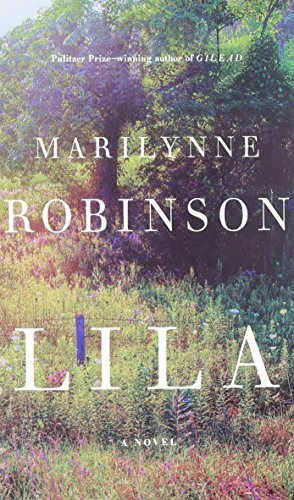 Lila; Marilynne Robinson; 2014