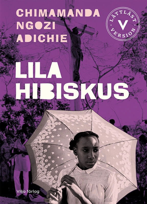 Lila hibiskus (lättläst); Chimamanda Ngozi Adichie; 2022