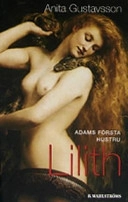Lilith - Adams första hustru; Anita Gustavsson; 2004