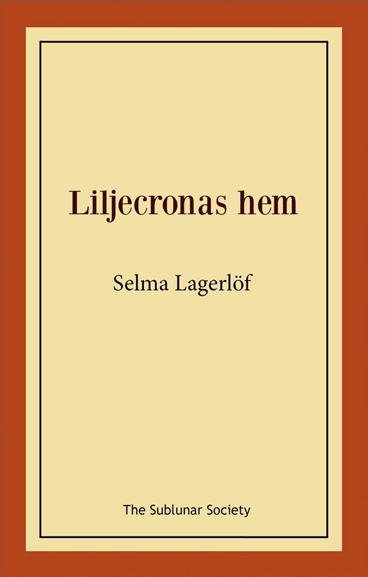 Liljecronas hem; Selma Lagerlöf; 2019