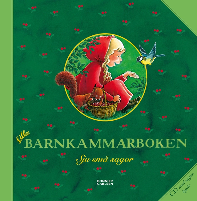 Lilla barnkammarboken : Sju små sagor; Lena Thunell; 2011