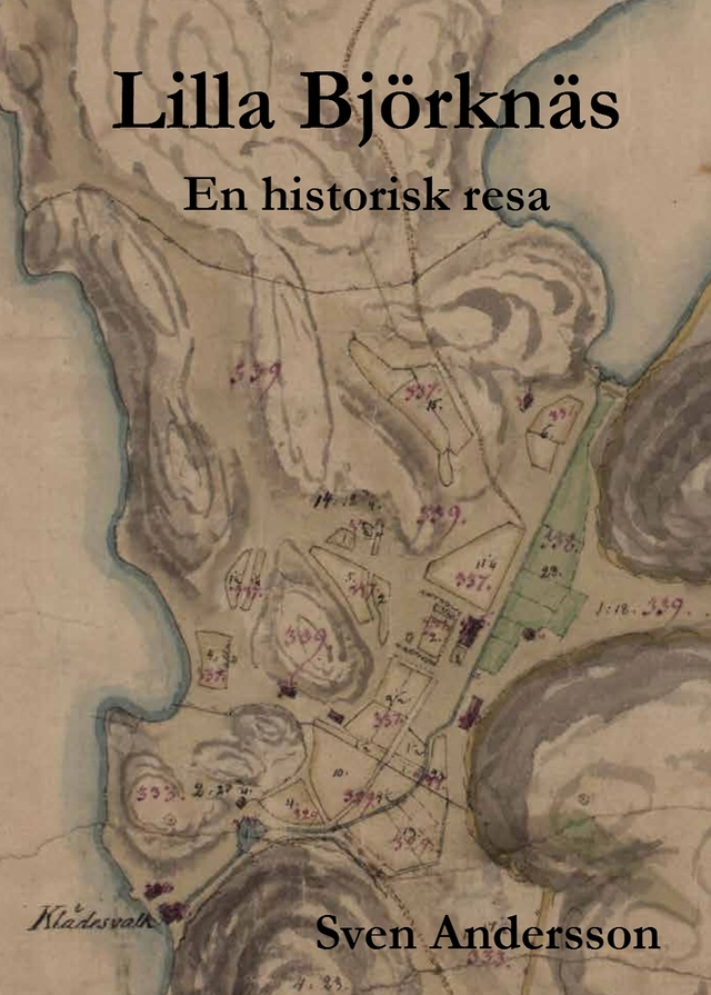 Lilla Björknäs : en historisk resa; Sven Andersson; 2026