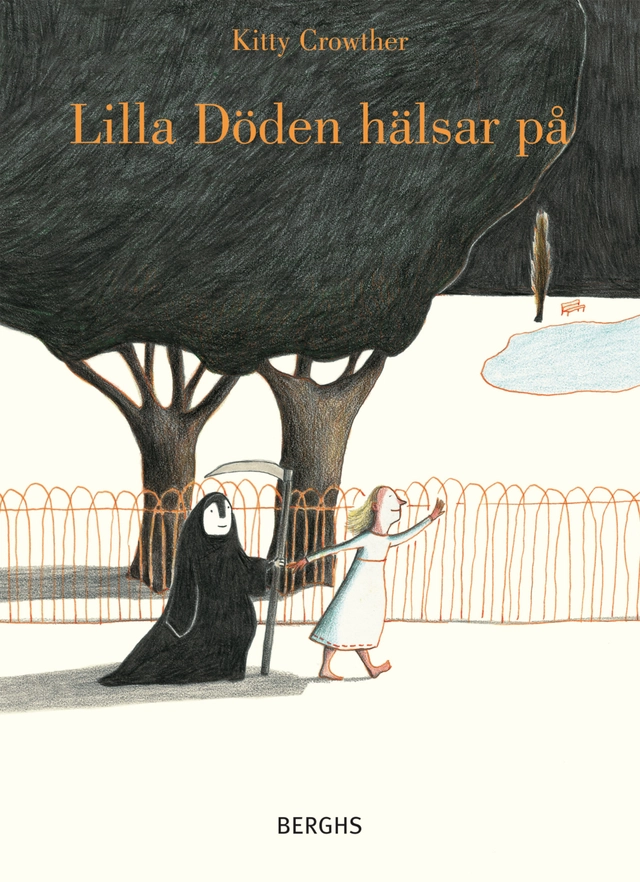 Lilla Döden hälsar på; Kitty Crowther; 2012