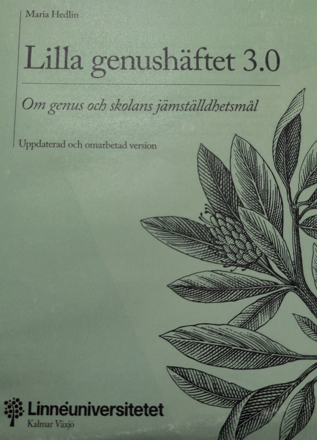 Lilla genushäftet 3.0 : Om genus och skolans jämställdhetsmål; Maria Hedlin; 2021