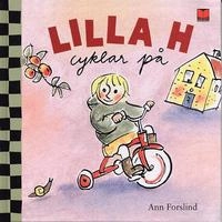 Lilla H cyklar på; Ann Forslind; 2004