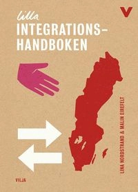 Lilla integrationshandboken; Lina Nordstrand, Malin Eirefelt; 2016