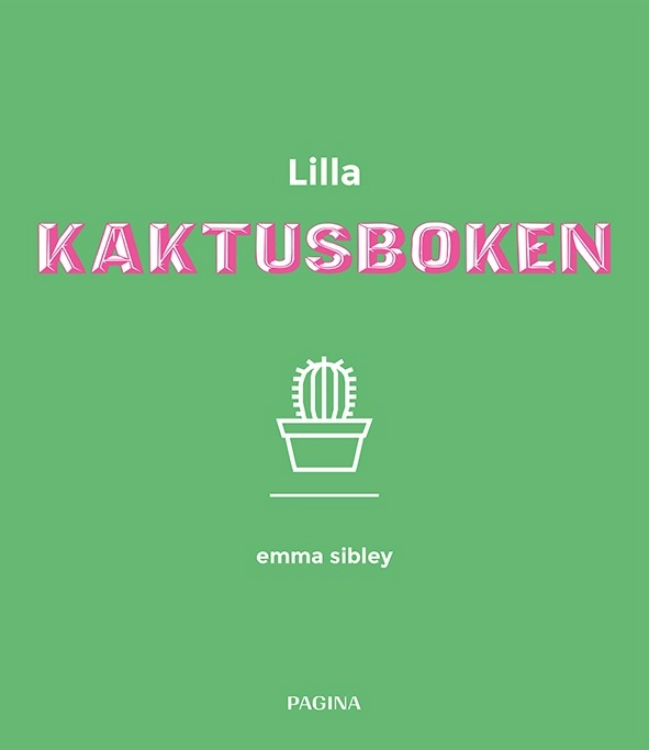 Lilla kaktusboken; Emma Sibley; 2018