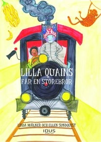 Lilla Quains får en storebror; Linda Mjölner; 2014