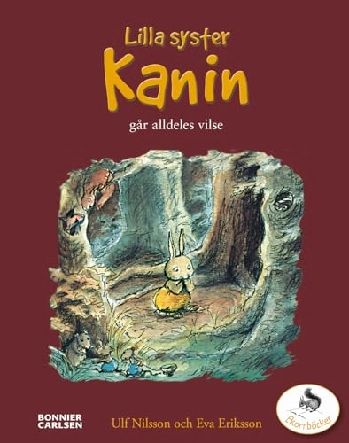 Lilla syster kanin går alldeles vilse; Ulf Nilsson; 2006