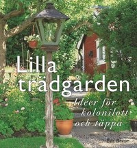 Lilla trädgården; Eva Braun; 2003