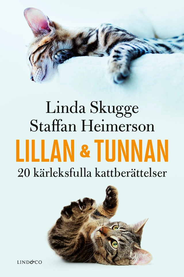 Lillan och Tunnan : 20 kärleksfulla kattberättelser; Staffan Heimerson, Linda Skugge; 2020