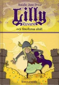 Lilly Kuvare och Smoltunas skatt; Natalie Jane Prior; 2009