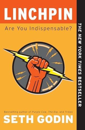 Linchpin; Seth Godin; 2011