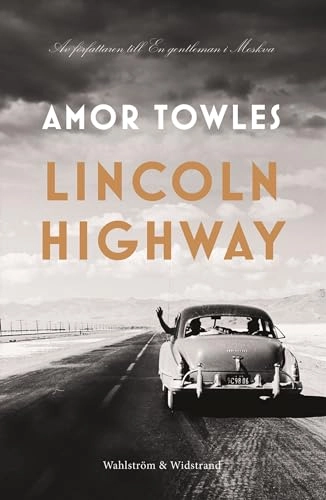 Lincoln Highway; Amor Towles; 2022