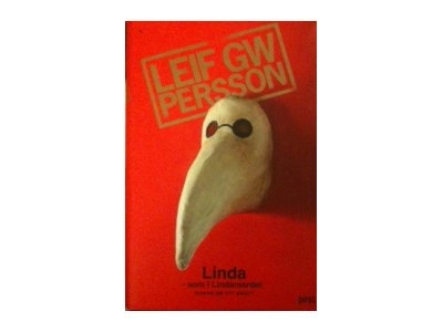 Linda : som i Lindamordet : roman om ett brott; Leif G. W. Persson; 2005
