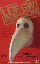 Linda - som i Lindamordet : roman om ett brott; Leif G. W. Persson; 2006