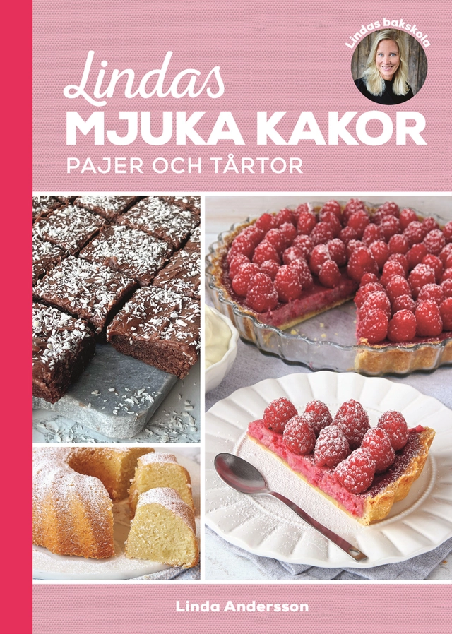 Lindas mjuka kakor, pajer och tårtor; Linda Andersson; 2023