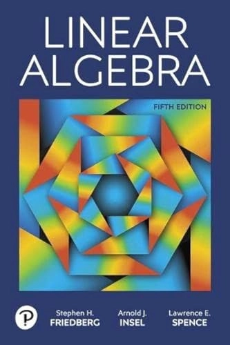 Linear algebra; Stephen H. Friedberg; 2018
