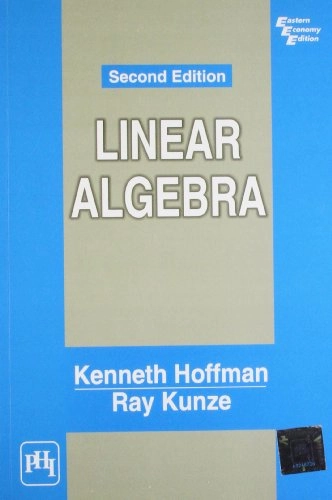 Linear Algebra; Kenneth Hoffman, Ray Alden Kunze; 1971