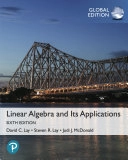 Linear Algebra and Its Applications, Global Edition; David C. Lay, Steven R. Lay, Judi J. McDonald