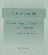 Linear algebra and its applications · Study guide; David C. Lay; 2003
