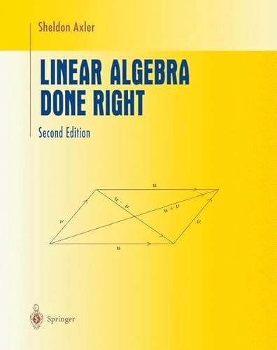 Linear algebra done right; Sheldon Jay Axler; 1997