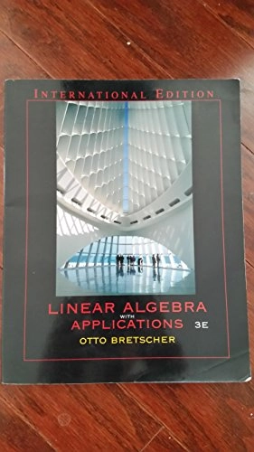 Linear algebra with applications; Otto Bretscher; 2005