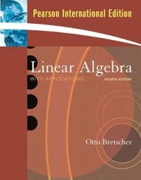Linear algebra with applications; Otto Bretscher; 2009