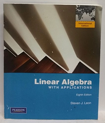 Linear algebra with applications; Steven J. Leon; 2010
