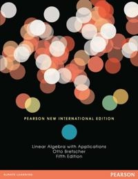 Linear algebra with applications [elektronisk resurs]; Otto Bretscher; 2013