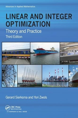 Linear and integer optimization : theory and practice; Gerard Sierksma; 2015