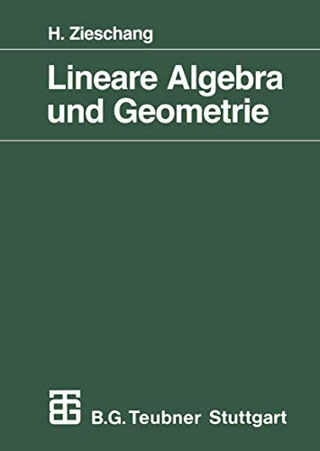 Lineare Algebra und Geometrie; Heiner Zieschang; 1997