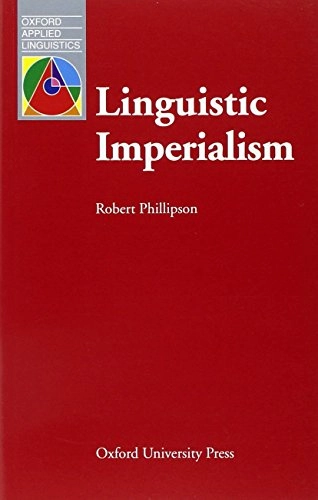 Linguistic imperialism; Robert Phillipson; 1992