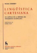 Lingüística cartesiana: un capítulo de la historia del pensamiento racionalistaVolym 135 av Biblioteca Románica HispánicaVolym 135 av Biblioteca románica hispánica: Estudios y ensayosBrh. Estudios Y Ensayos; Noam Chomsky; 1984