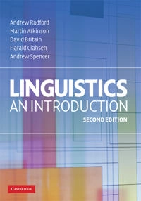 Linguistics : an introduction; Andrew Radford, Martin Atkinson, David Britain, Harald Clahsen, Andrew Spencer; 2009