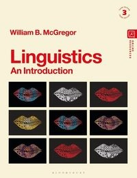 Linguistics: An Introduction; William B McGregor, William B McGregor; 2024