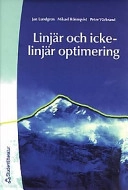 Linjär och icke-linjär optimering; Jan Lundgren, Peter Värbrand, Mikael Rönnqvist; 2001