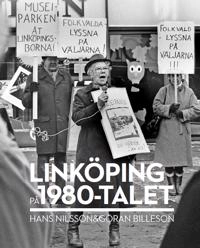 Linköping på 1980-talet; Hans Nilsson; 2020