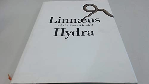 Linnæus and the seven-headed hydra; Ostund Michel; 2004