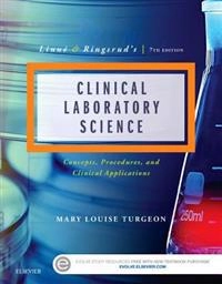 Linné & Ringsrud's clinical laboratory science : concepts, procedures, and clinical applications; Mary Louise Turgeon; 2016