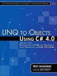 LINQ to Objects Using C# 4.0: Using and Extending LINQ to Objects and Parallel LINQ (PLINQ); Troy Magennis; 2010