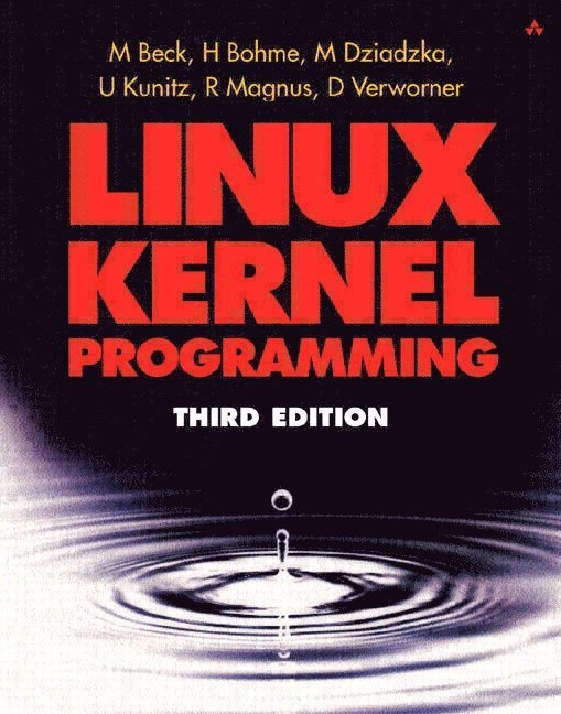 Linux Kernel Programming; Michael Beck; 2002