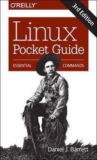 Linux Pocket Guide; Daniel J. Barrett; 2016