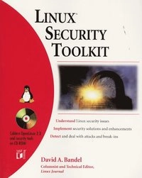 Linux Security Toolkit; David A. Bandel; 2000