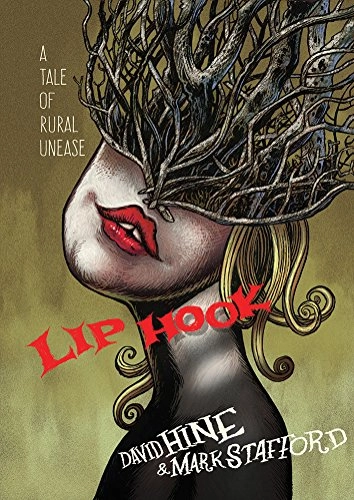 Lip hook : a tale of rural unease; David Hine; 2018