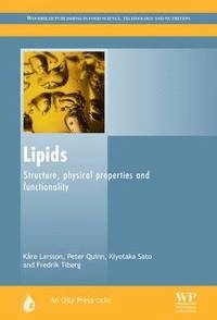 Lipids : structure, physical properties and functionality; Kåre Larsson; 2006