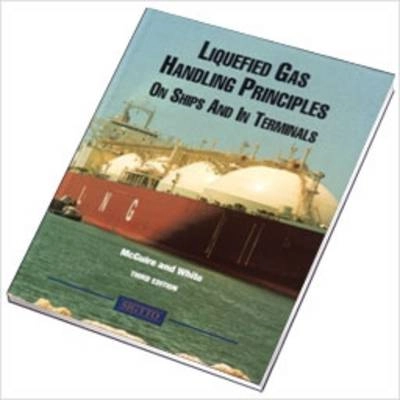 Liquefied gas handling principles on ships and in terminals; McGuire; 2000