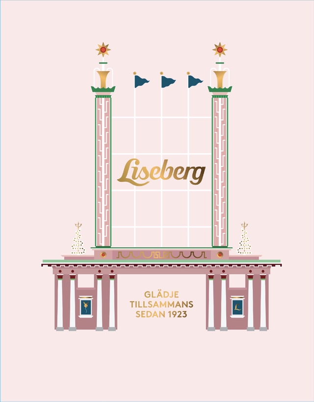 Liseberg : Glädje tillsammans sedan 1923; Patrik Källström, Stefan Wern; 2023