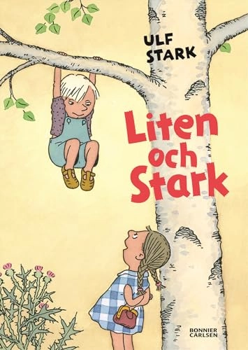 Liten och stark; Ulf Stark; 2007