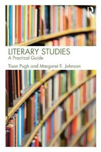 Literary studies : a practical guide; Tison Pugh; 2014